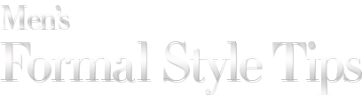 結婚式 シャツ[フォーマルスタイルを知る] Formal Style Tips